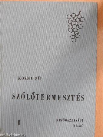 Szőlőtermesztés I.