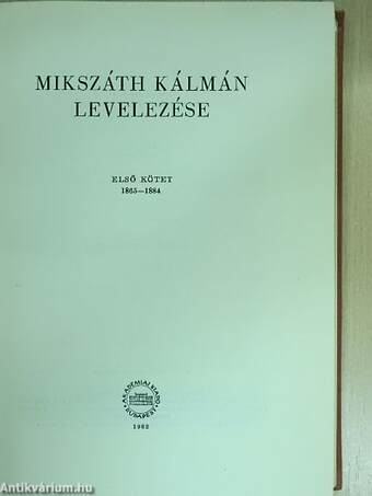 Mikszáth Kálmán levelezése I.