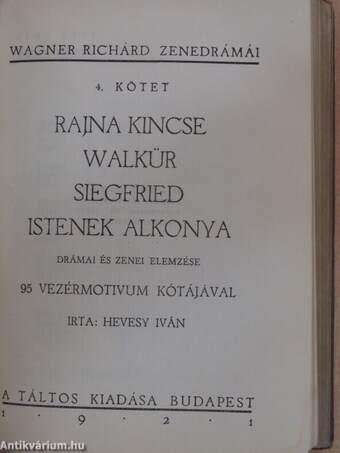 Wagner Richárd élete/Rienzi/A bolygó hollandi/Tannhäuser/Lohengrin/A Nibelung gyűrűje/Rajna kincse/Walkür/Siegfried/Istenek alkonya/A nürnbergi mesterdalnokok/Tristan és Isolde/Parsifal