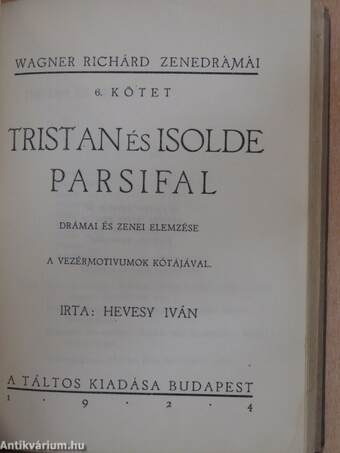 Wagner Richárd élete/Rienzi/A bolygó hollandi/Tannhäuser/Lohengrin/A Nibelung gyűrűje/Rajna kincse/Walkür/Siegfried/Istenek alkonya/A nürnbergi mesterdalnokok/Tristan és Isolde/Parsifal