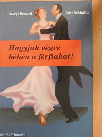 Hagyjuk végre békén a férfiakat!