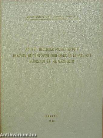 Az 1961. december 7-9. megtartott országos mélyépítőipari konferencián elhangzott előadások és hozzászólások II.