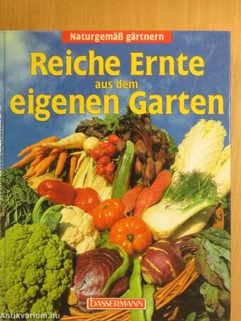 Reiche Ernte aus dem eigenen Garten