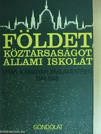 Földet, köztársaságot, állami iskolát!