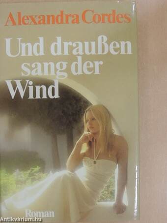 Und draußen sang der Wind