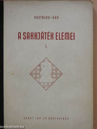 A sakkjáték elemei I-III.