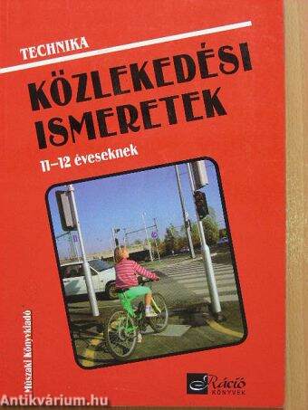 Technika - Közlekedési ismeretek 11-12 éveseknek