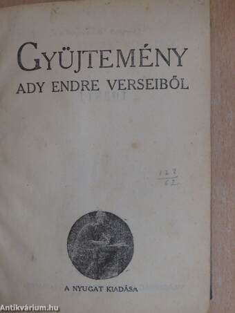 Gyüjtemény Ady Endre verseiből/Tragédia/Szétfoszlott idyllek-Ő felsége látogatása/Esti út/Tallózó évek/Vallomások és tanulmányok/A tavasz napja sütötte...