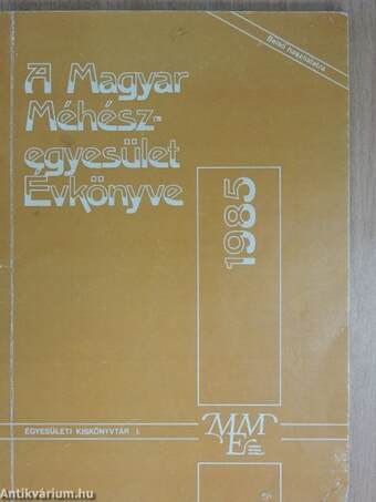 A Magyar Méhészegyesület Évkönyve 1985