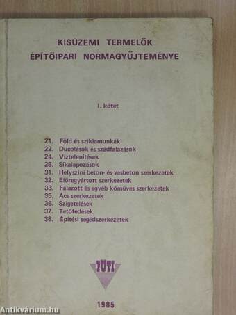 Kisüzemi termelők építőipari normagyűjteménye 1985. I-IV.