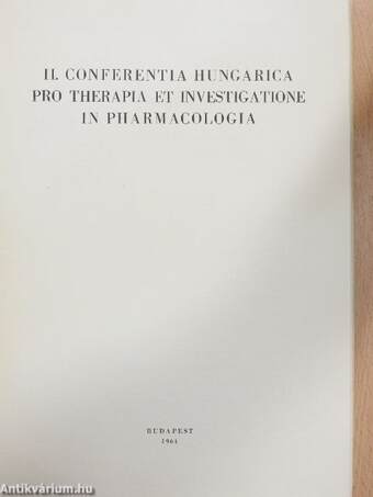 II. Conferentia Hungarica Pro Therapia et Investigatione in Pharmacologia