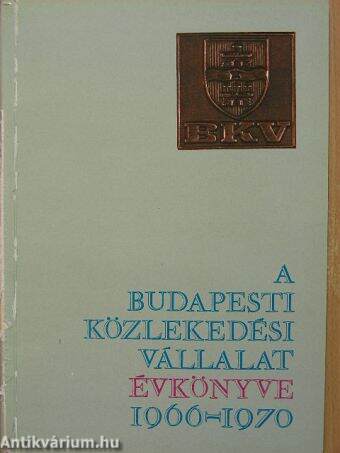 A Budapesti Közlekedési Vállalat évkönyve 1966-1970