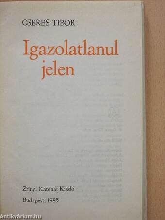 Igazolatlanul jelen