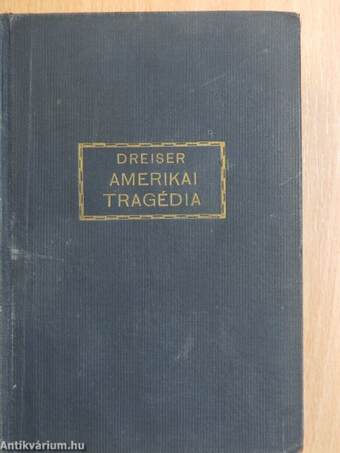 Amerikai tragédia I-III.