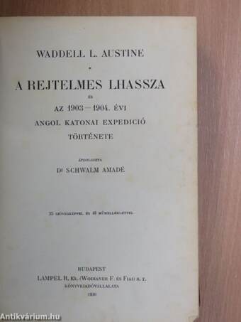 A rejtelmes Lhassza és az 1903-1904. évi angol katonai expedició története