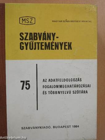 Az adatfeldolgozás fogalommeghatározásai és többnyelvű szótára