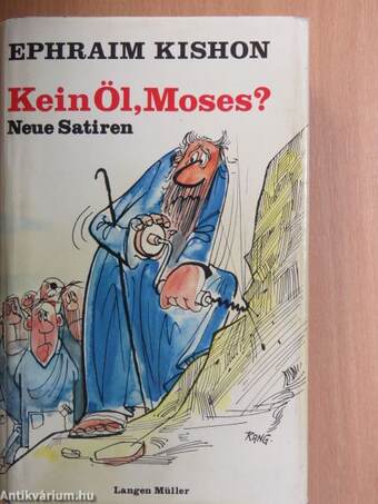 Kein Öl, Moses?