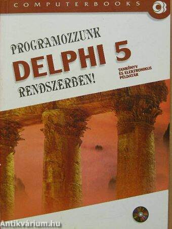 Programozzunk Delphi 5 rendszerben! - CD-vel