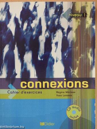 Connexions - Niveau 1 - Cahier d'exercices - CD-vel