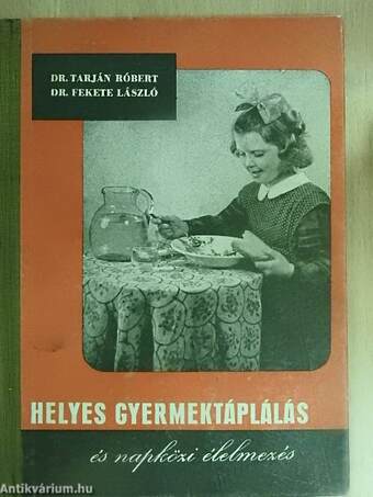 Helyes gyermektáplálás és napközi élelmezés