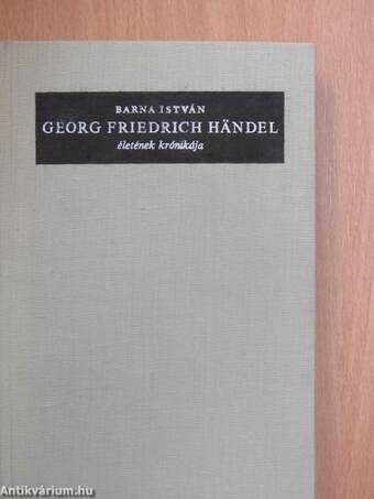 Georg Friedrich Händel életének krónikája