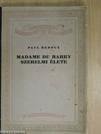 Madame du Barry szerelmi élete