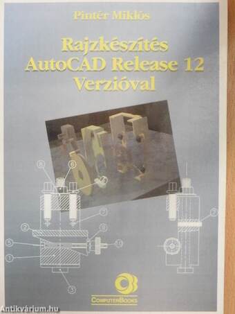 Rajzkészítés AutoCAD Release 12 Verzióval