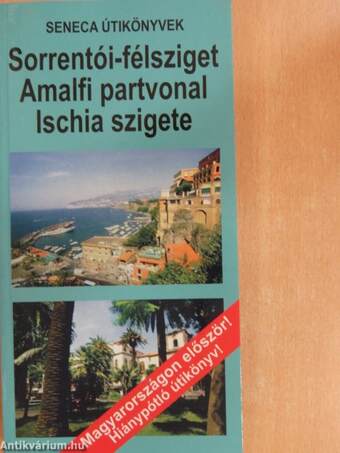 Sorrentói-félsziget/Amalfi partvonal/Ischia szigete