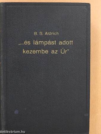 "...és lámpást adott kezembe az Úr"