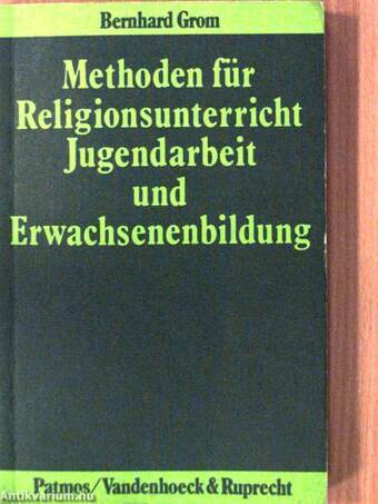 Methoden für Religionsunterricht, Jugendarbeit und Erwachsenenbildung