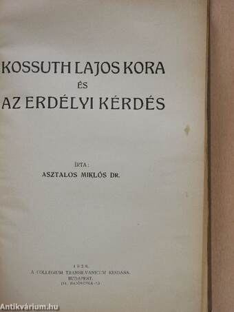 Kossuth Lajos kora és az erdélyi kérdés