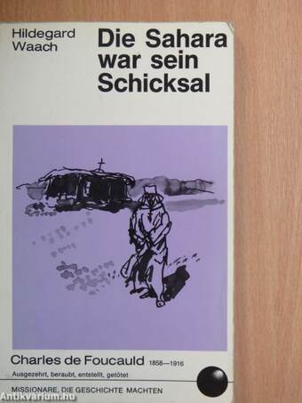 Die Sahara war sein Schicksal