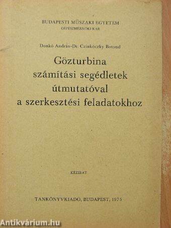 Gőzturbina számítási segédletek útmutatóval a szerkesztési feladatokhoz