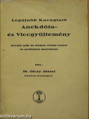 Legújabb Kacagtató Anekdóta- és Viccgyűjtemény