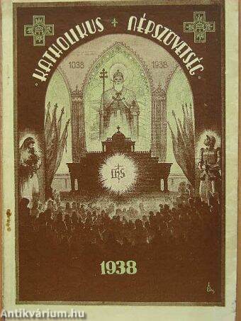 A Katholikus Népszövetség naptára az 1938-iki közönséges évre