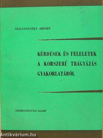 Kérdések és feleletek a korszerű trágyázás gyakorlatából