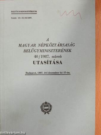 A magyar népköztársaság belügyminiszterének 40/1987. számú utasítása