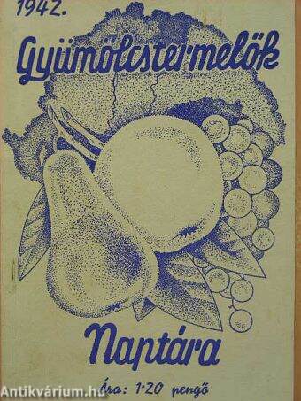 Gyümölcstermelők naptára 1942