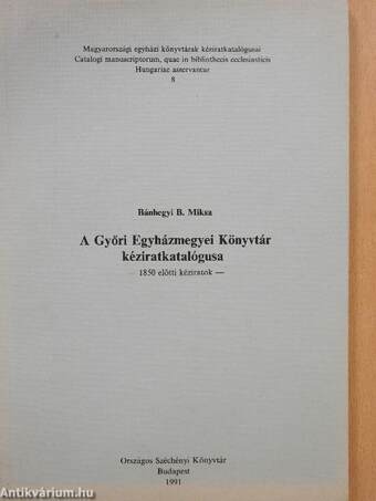 A Győri Egyházmegyei Könyvtár kéziratkatalógusa