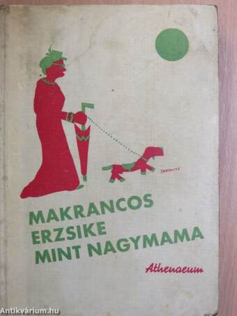 Makrancos Erzsi mint nagymama