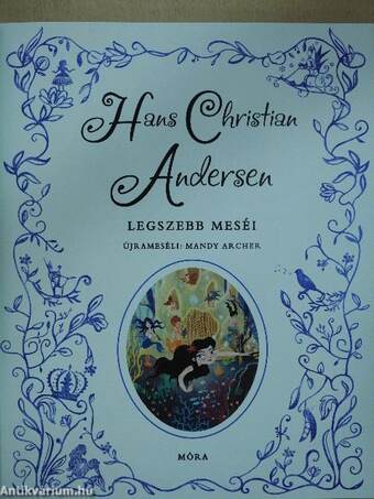 Hans Christian Andersen legszebb meséi