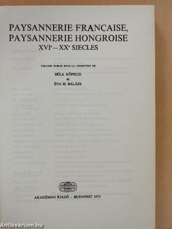 Paysannerie francaise, paysannerie hongroise XVI-XX siecles