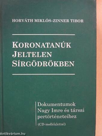 Koronatanúk jeltelen sírgödrökben - CD-vel