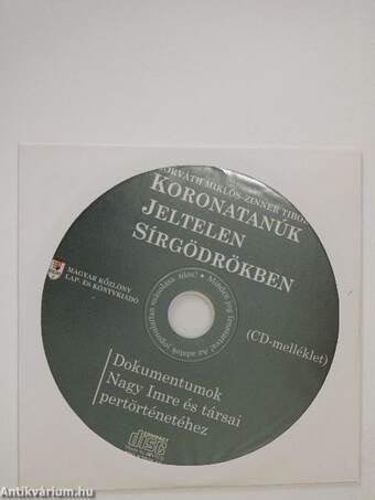 Koronatanúk jeltelen sírgödrökben - CD-vel