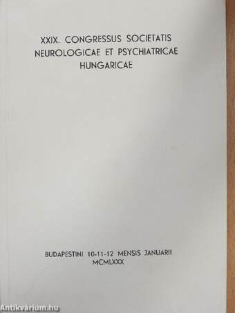 XXIX. Congressus Societatis Neurologicae Et Psychiatricae Hungaricae