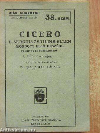 Cicero L. Sergius Catilina ellen mondott első beszéde I. (töredék)