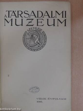 A Társadalmi Muzeum Szemléje 1916. auguszt.-decz.