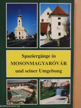 Spaziergänge in Mosonmagyaróvár und seiner Umgebung