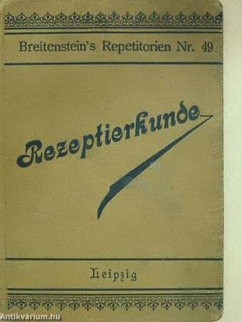 Kurzes Repetitorium der Rezeptierkunde