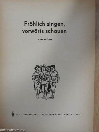 Fröhlich singen, vorwärts schauen